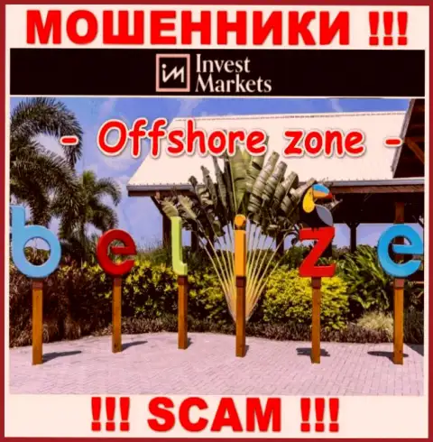 Invest Markets имеют оффшорную регистрацию: Belize - будьте бдительны, мошенники