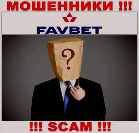 На сайте компании FavBet Com не написано ни единого слова о их руководителях - это АФЕРИСТЫ !!!