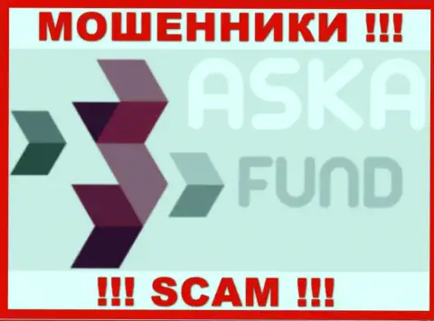 Aska Fund - это МАХИНАТОРЫ !!! СКАМ !!!