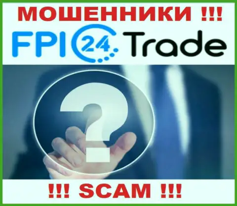В глобальной интернет сети нет ни единого упоминания о прямых руководителях мошенников FPI 24 Trade