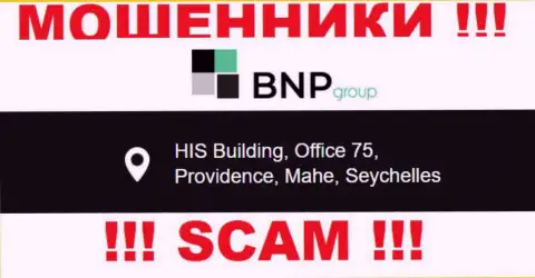 Преступно действующая контора BNP Group зарегистрирована в офшорной зоне по адресу - HIS Building, Office 75, Providence, Mahe, Seychelles, будьте внимательны