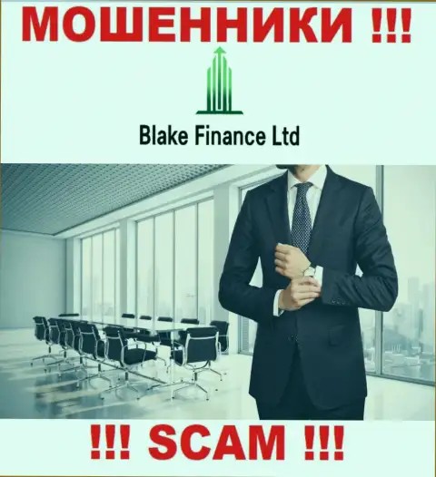 На сайте организации Blake Finance Ltd не написано ни единого слова о их руководителях - это МОШЕННИКИ !