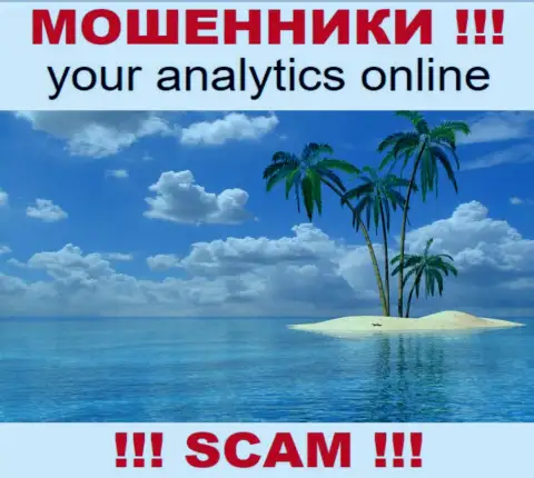 Your Analytics не указывают адрес, где находится организация - это очевидно internet-махинаторы !!!