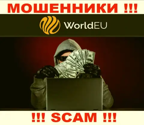Не верьте в слова интернет шулеров из организации World EU, раскрутят на денежные средства в два счета