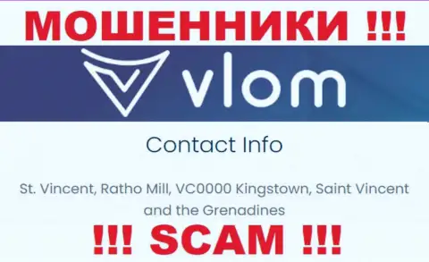Не работайте с internet-ворами Vlom - обманут !!! Их юридический адрес в офшорной зоне - St. Vincent, Ratho Mill, VC0000 Kingstown, Saint Vincent and the Grenadines
